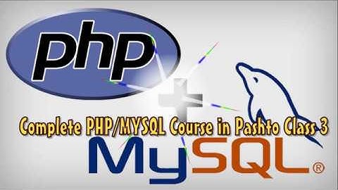 Complete PHP and MYSQL Course in Pashto Class 3