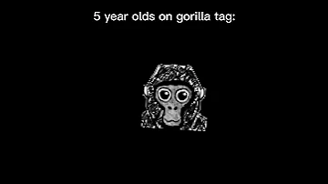 5 Year Olds As Soon They Get On Gorilla Tag Gorillatag Vr Oculusquest2 Its A Joke I Dont Mean It 