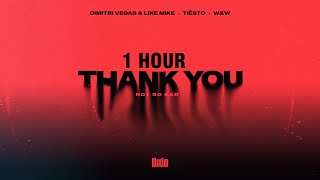 [1 Hour] Dimitri Vegas & Like Mike & Tiësto & Dido & W&W - Thank You (Not So Bad)