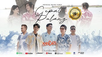 Kangen Band - Cepat Pulang (Official Music Video)