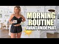 Morning routine   avant un dpart  ltranger 