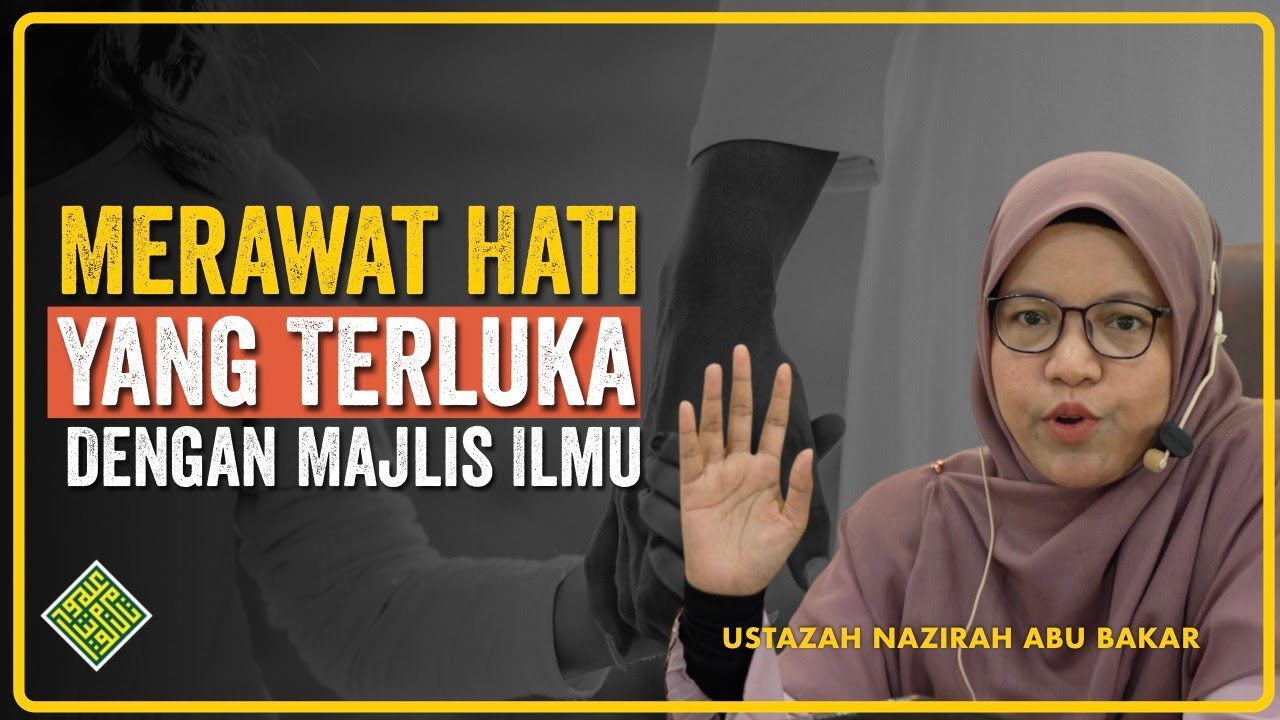 Ustazah Nazirah Abu Bakar 2025. Rawat Hati yang Luka.