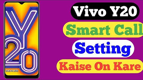 How To Use Smart Call Setting On Vivo Y20 // Vivo Y20 Main Smart Call Setting Kaise On Kare