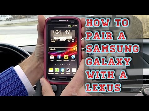 How To pair a Samsung Galaxy to a Lexus - YouTube