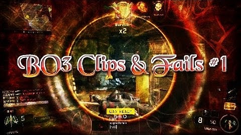 BO3 Clips and Fails #1
