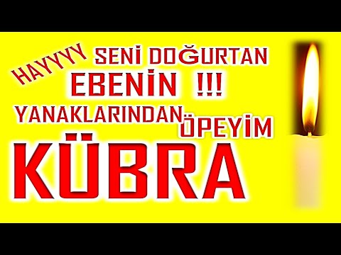 İyi ki Doğdun Kübra İsme Özel Komik Doğum Günü Şarkısı