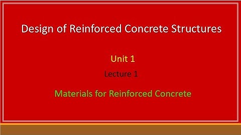 Lecture 1- Materials for reinforced concrete (Design of Reinforced Concrete Structures (DRCS))