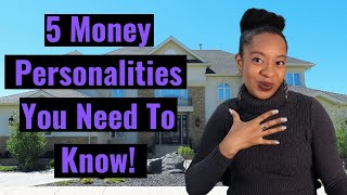 5 Money Personalities - What's Your Money Personality?