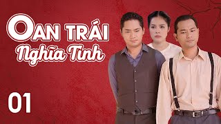 [Phim Việt Nam] OAN TRÁI NGHĨA TÌNH || Tập 01 || Phim tiểu thuyết của nhà văn Hồ Biểu Chánh