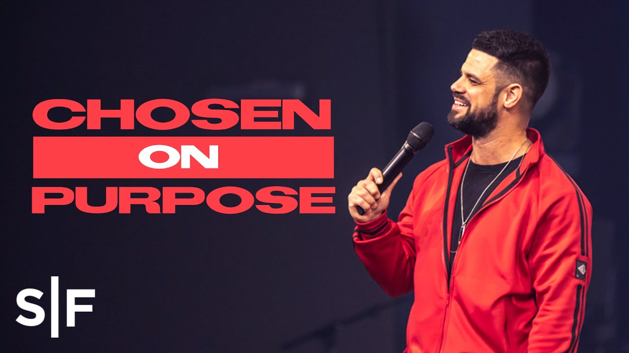 Chosen On Purpose | Steven Furtick