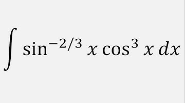 Integral of sin^(-2/3)(x)cos^3(x) dx
