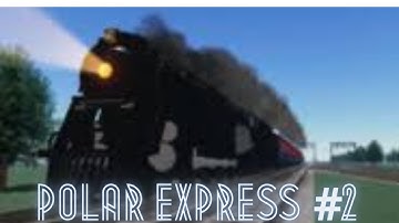 POLAR EXPRESS! Rails Unlimited Part 2