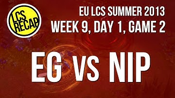 LCS Recap: EG vs NIP - (Super) Week 9, Game 2 (EU Summer 2013)