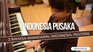 INDONESIA PUSAKA 3 BAHASA | 3 LANGUAGES | INDONESIA PUSAKA | LAGU MANDARIN | ENGLISH SONG