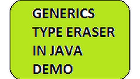 TAMIL GENERICS TYPE ERASER IN JAVA DEMO