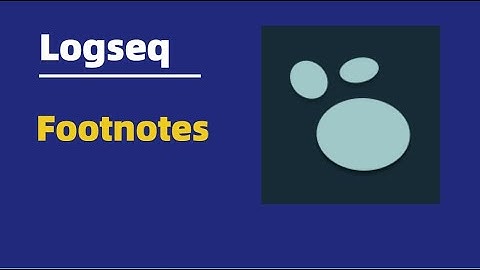 Getting to Know Logseq - Logseq Footnotes