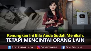 Renungkan Ini Bila Anda Sudah Menikah, Tetapi Mencintai Orang Lain