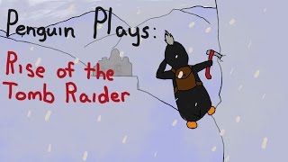 Penguin Play Rise of the Tomb Raider ep 20: Down the Hole