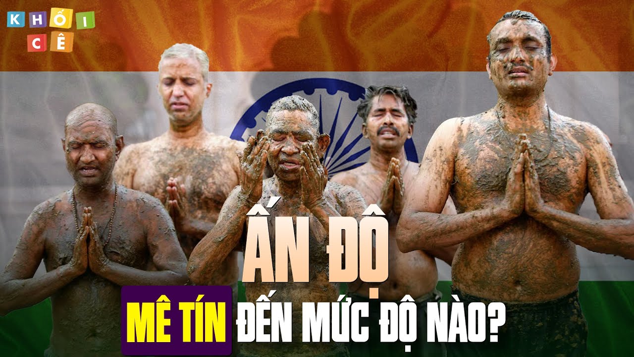 NGƯỜI ẤN ĐỘ MÊ TÍN ĐẾN MỨC ĐỘ NÀO?