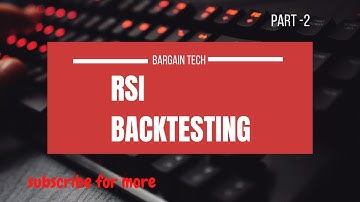 RSI Strategy Part2 # Python # Zerodha #Fyers # Relative Strength Index# back testing # Algo Trading