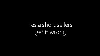 Tesla shorts sellers get it wrong