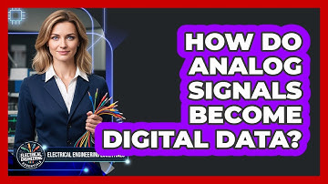 How Do Analog Signals Become Digital Data?