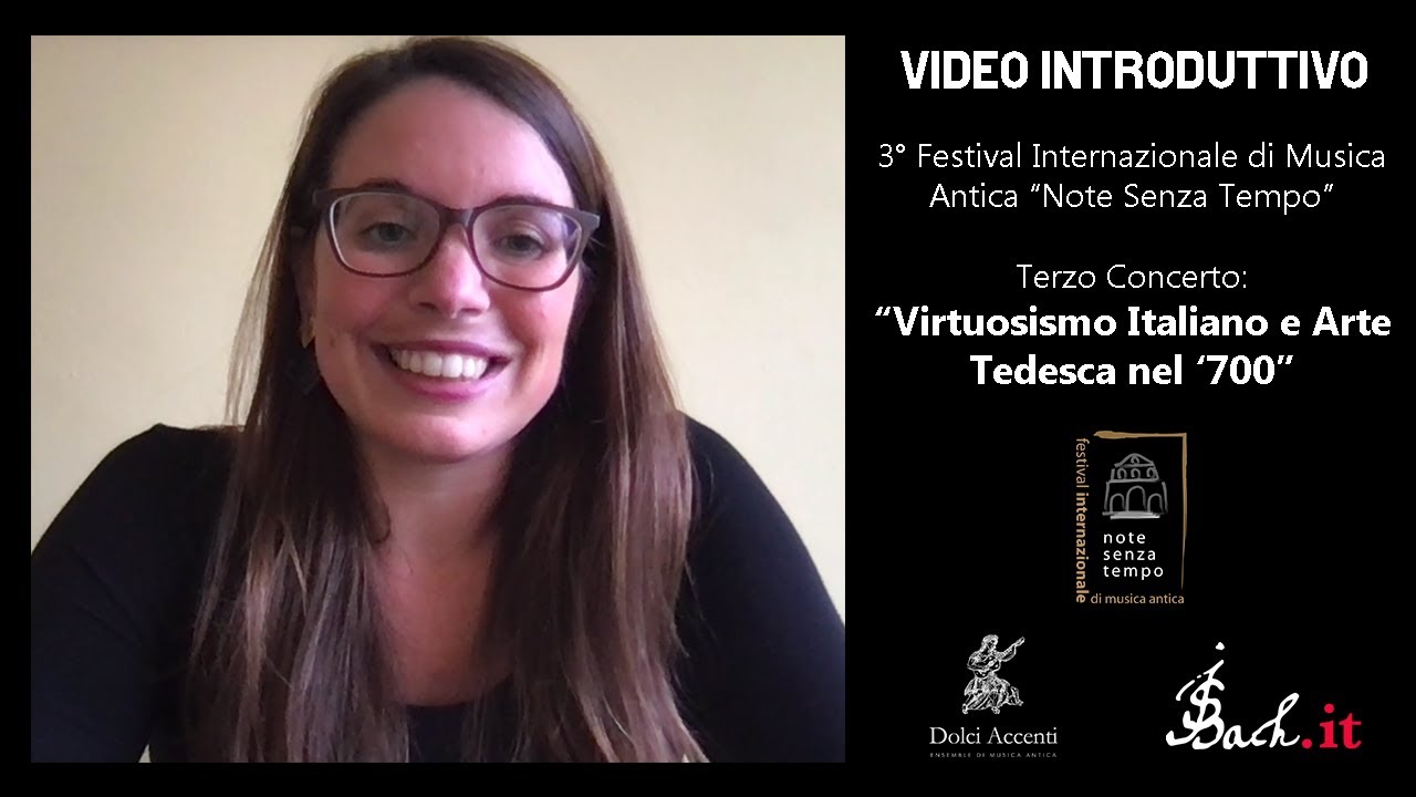 3° Festival Internazionale di Musica Antica "Note Senza Tempo" Video note al programma