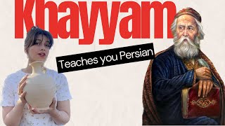 Learn Persian with Persian poetry beauty: Khayyam