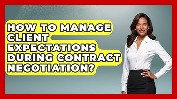 How To Manage Client Expectations During Contract Negotiation? - Sports and Entertainment Law Guru