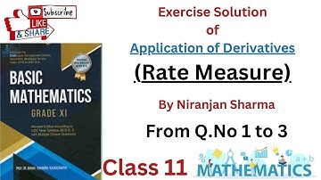 Exercise Solution of Application of Derivatives (Rate Measure) from Q. No.  1-3. ||Niranjan Sharma||