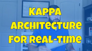 Kappa Architecture for Real-Time Analytics