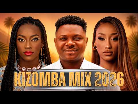 KIZOMBA MIX 2026 💞 Hits de 2026 | Filho de Zua, Chelsea Dinorath, Nelson Freitas, Neyna, Calema, Ary