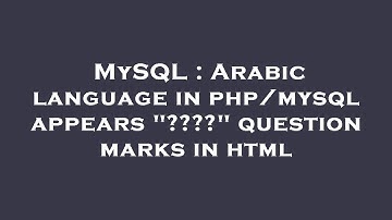MySQL : Arabic language in php/mysql appears "????" question marks in html