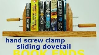 BOOKENDS!  hand screw clamp sliding dovetail