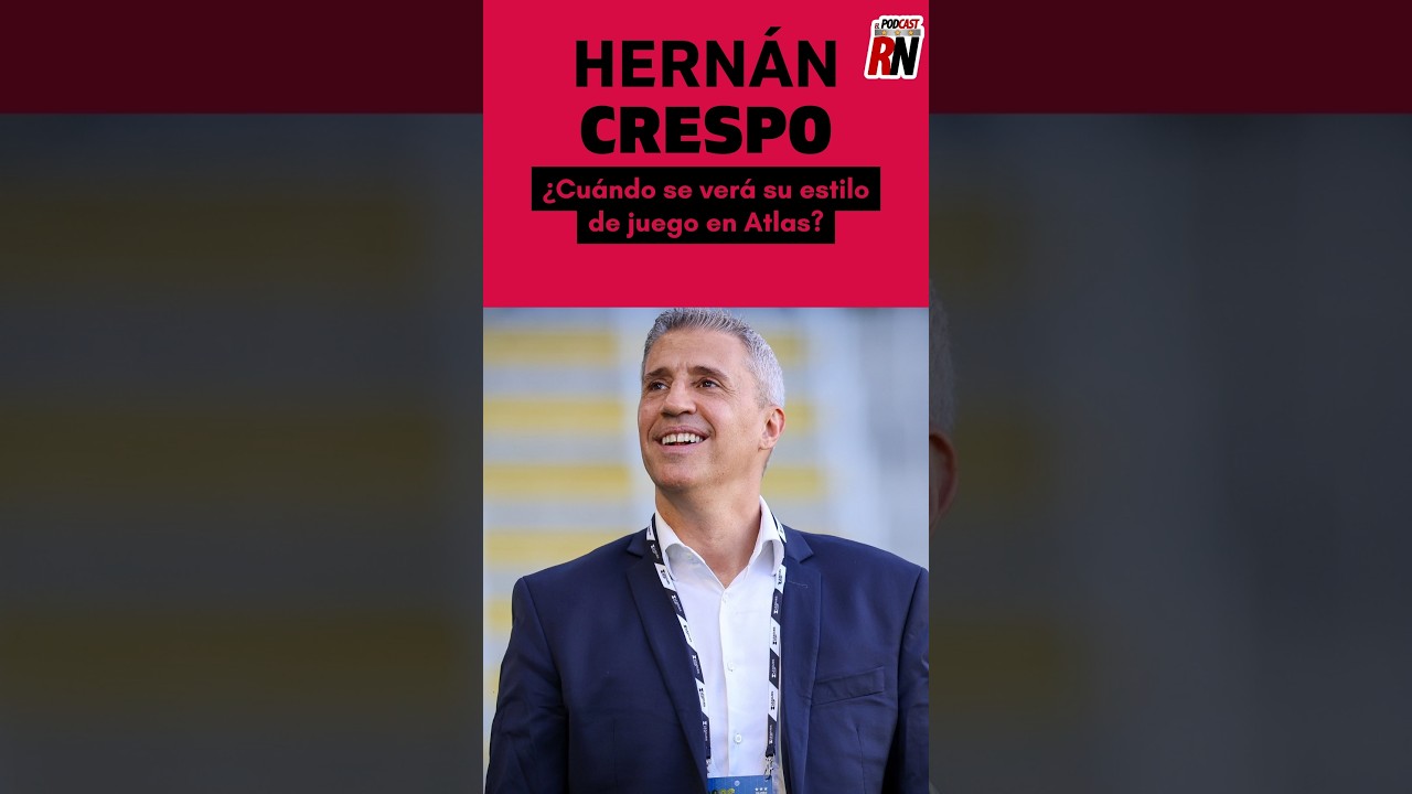 #HernánCrespo🇦🇷 revela cuánto tardará que su estilo de juego se vea en #Atlas🔴⚫️🦊 #Rojinegros