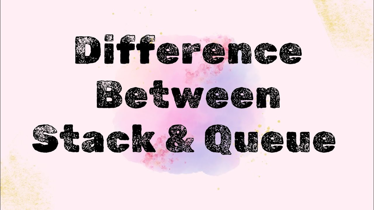 Difference between stack and queue in data structure | Creative Notes ...