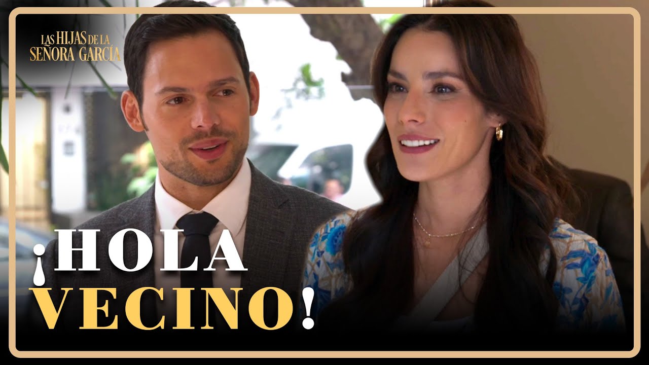 ¡Valeria y Nicolás son vecinos! | Las Hijas de la Señora García 1/4 | Capítulo 53