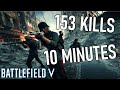 This Video Contains 153 KILLS in 10 Minutes and 6 Seconds! - Battlefield 5 Streaks
