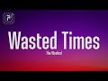 The Weeknd - Wasted Times (Lyrics)