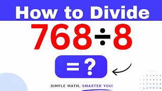 768÷8 Divide 768 by 8 - Long division Method