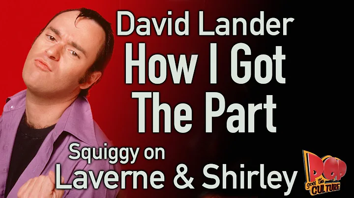 David Lander reveals   How I got the Part  as Squi...