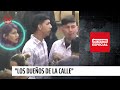 Informe Especial: "Los dueños de la calle" | 24 Horas TVN Chile