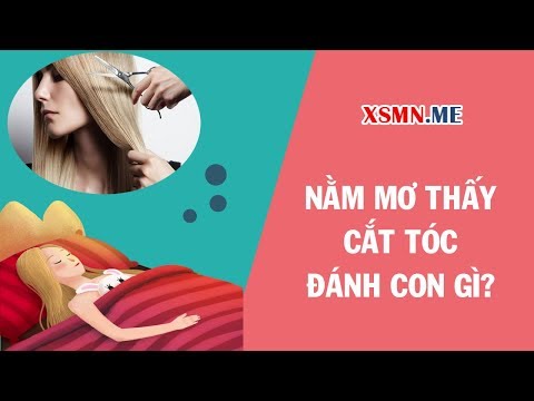 Nằm mơ thấy cắt tóc đánh con gì? Giải mã giấc mơ thấy cắt tóc ngắn