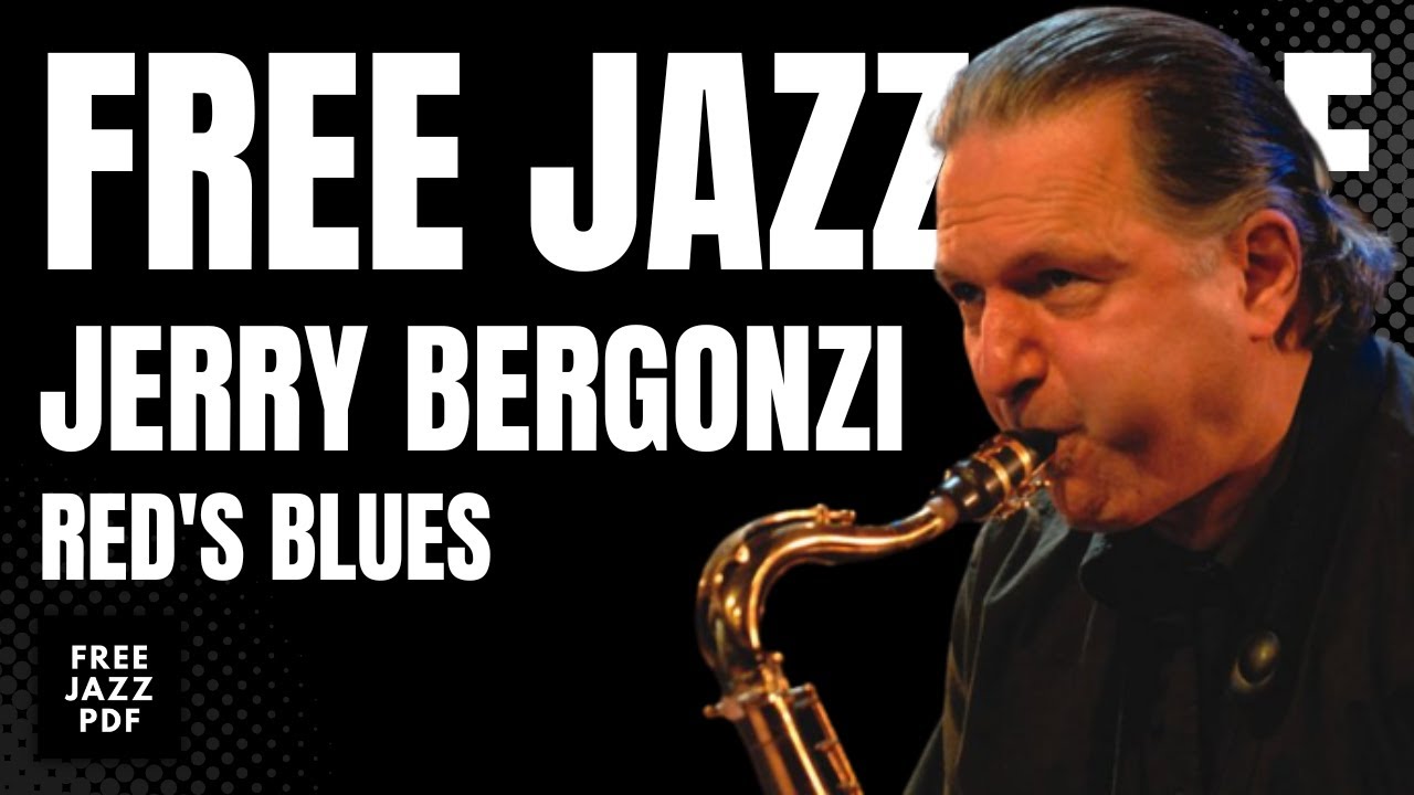 RED'S BLUES - JERRY BERGONZI - FREE JAZZ PDF ( PLAY-ALONG )