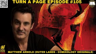 MATTHEW ARNOLD (OUTER LANDS - COMIXOLOGY ORIGINALS) - TaP EP 105