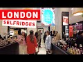 London UK | The World’s Most Expensive Brands | Selfridges Shopping 2022