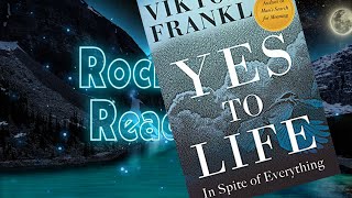 YES TO LIFE, In Spite of Everything- By Viktor Frankl-Day 2
