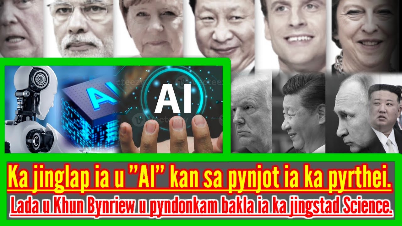 KA JINGMA JONG KA ''AI'' (Artificial Intelligence) IA KA PYRTHEI SHI TYLLUP|| Education Video  ||