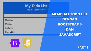 Membuat Todo List dengan Bootstrap 5 dan Javascript | Part 1
