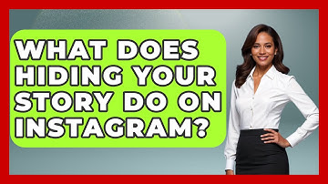 What Does Hiding Your Story Do On Instagram? - Everyday-Networking
